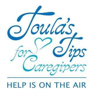 Toula's Tips for Caregivers