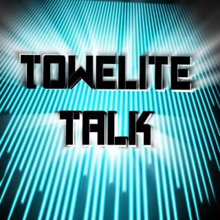 Towelite Talk