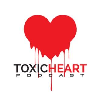 Toxic Heart Podcast