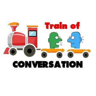 Train Of Conversation