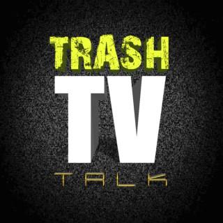Trash TV Talk