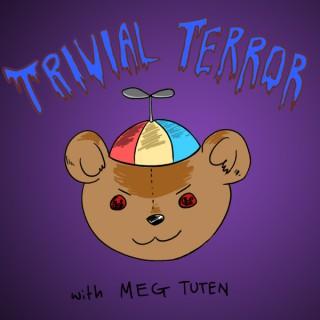The Trivial Terror Podcast