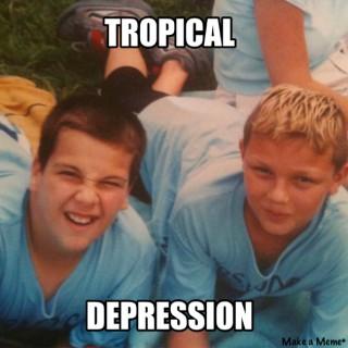 Tropical Depression Podcast