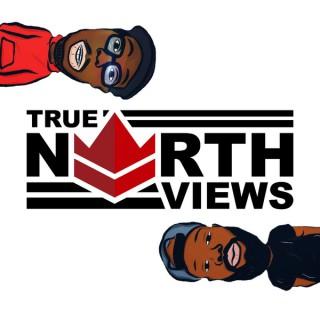 True North Views Podcast