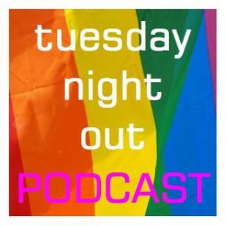Tuesday Night Out - A Gay Radio Show