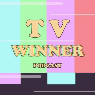 TV Winner Podcast