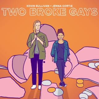 Two Broke Gays Podcast