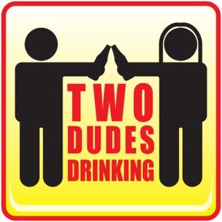 Two Dudes Drinking