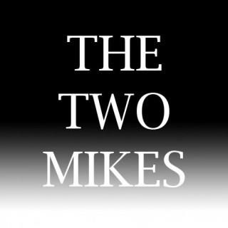 The Two Mikes