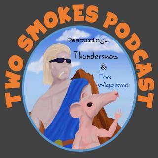 Two Smokes Podcast