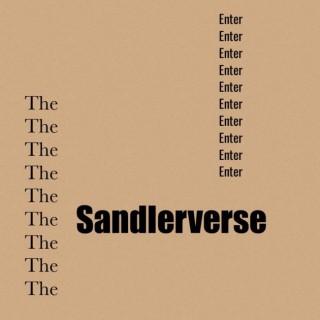 Enter the Sandlerverse