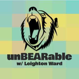 Unbearable w/ Leighton Ward