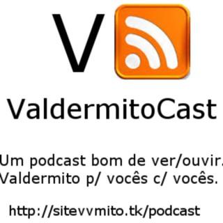 ValdermitoCast (em Audio)