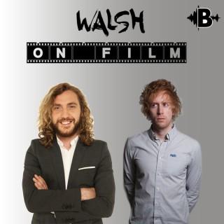 Walsh On Film