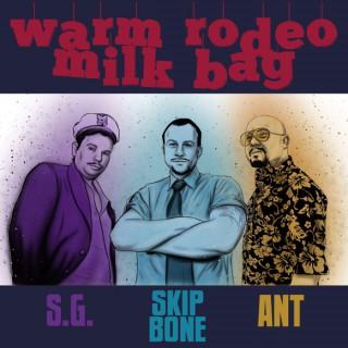 Warm Rodeo Milk Bag Podcast