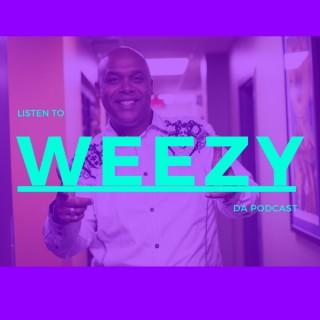 Weezy Da Podcast