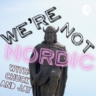 We’re Not Nordic
