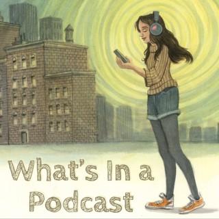 What's In a Podcast