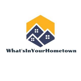 What's In Your Hometown?