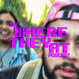 Where They At Podcast