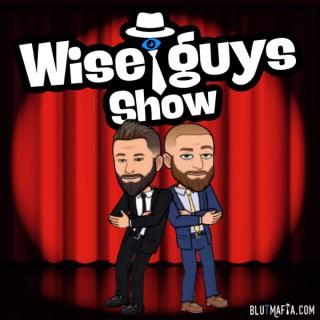Wiseguys Show