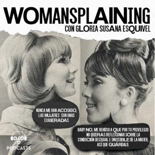 Womansplaining / 070 Podcasts