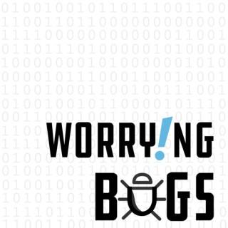 Worrying Bugs