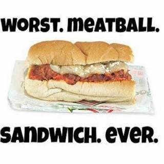 Worst Meatball Sandwich Ever