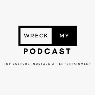 Wreck My Podcast