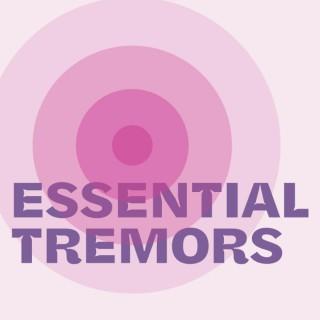 Essential Tremors