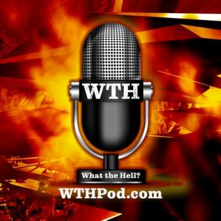 WTH Podcast – WTHPod.com