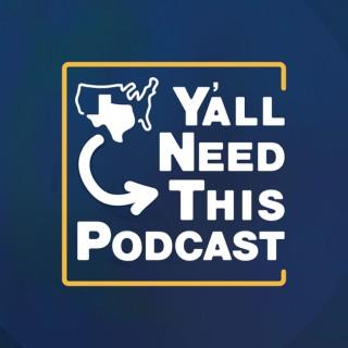 Y'all Need This Podcast
