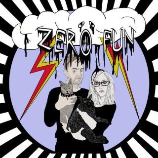 Zero Fun Podcast