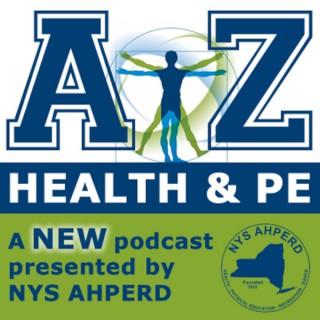 A-Z Health and PE Presented by NYS AHPERD