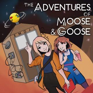 Adventures of Moose and Goose