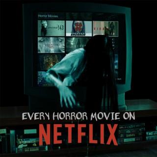 Every Horror Movie On Netflix