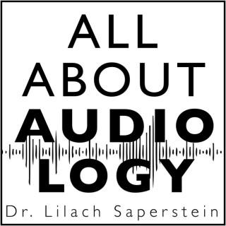 All About Audiology - Hearing Resources to Empower YOU