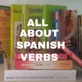 All About Spanish Verbs
