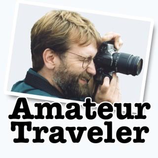 Amateur Traveler Podcast (iTunes enhanced) | travel for the love of it