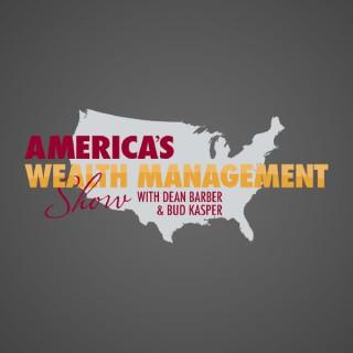 America's Wealth Management Show with Dean Barber