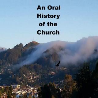 An Oral History of the Church