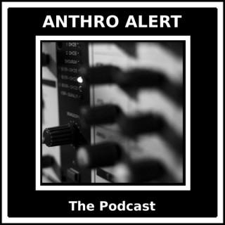 AnthroAlert: An Anthropology Podcast