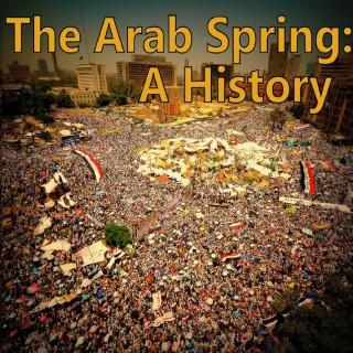 Arab Spring: A History