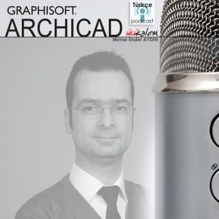 ArchiCAD TR Podcast - Mimar Ender AYDIN