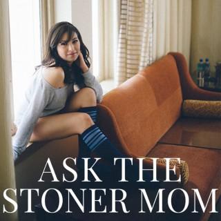 Ask The Stoner Mom