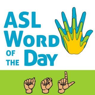 ASL Word of the Day