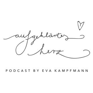 Aufgeklärtes Herz - Podcast by Eva Kampfmann
