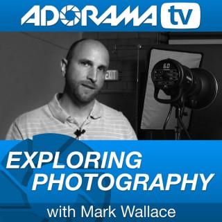 Exploring Photography with Mark Wallace