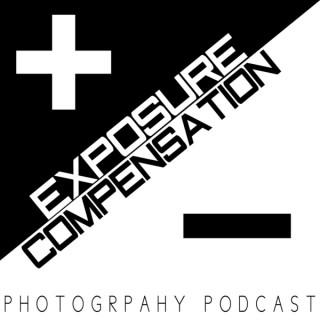 Exposure Compensation Photography Podcast
