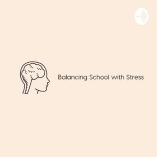 Balancing School and Stress